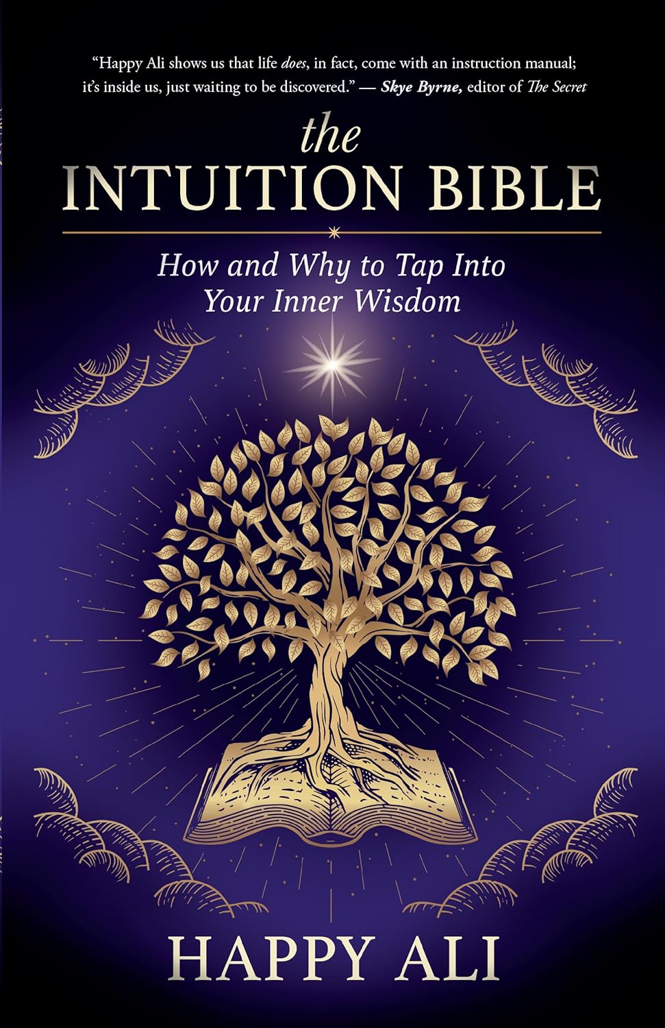 The Intuition Bible by Happy Ali ’m really impressed with how simply and clearly Happy explains such a complex and controversial topic. But it’s not just about explanation — he guides you step by step, taking you by the hand and helping you practice along the way. You don’t need to be an advanced spiritual student to benefit from this book; it’s for anyone who wants to start connecting with their inner wisdom.